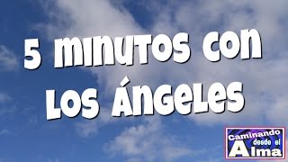 5 minutos con los Ángeles MEDITACIÓN corta [upl. by Luanne754]