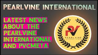 PEARLVINE NEW VIDEO  Pearlvine International Latest News Conversation cryptocurrency pearlvine [upl. by Inig]