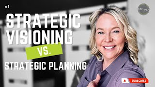 Strategic Visioning vs Strategic Planning [upl. by Gnil926]