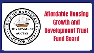 Affordable Housing Growth and Development Trust Fund Board 11012024 [upl. by Robbins68]