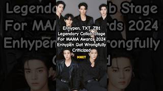 Enhypen TXT ZB1 Collaboration stage for MAMA 2024  Enhypen got wrongfully criticized mama [upl. by Aklam]