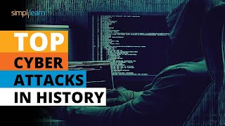 Top 10 Cyber Attacks In History  Biggest Cyber Attacks Of All Time  Cyber Security  Simplilearn [upl. by Mongeau]