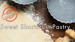 Sweet Shortcrust Pastry  Easy Dessert Pastry Recipe [upl. by Akenn]