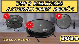 TOP 3 melhores ASPIRADORES ROBÔS de 2024 [upl. by Yllom407]