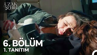 Uzak Şehir 6 Bölüm 1 Tanıtım quotBeni Kim Vurdu Cihanquot [upl. by Carolee663]