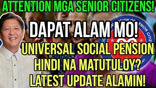 ✅SENIOR CITIZENS UNIVERSAL SOCIAL PENSION HINDI NA MATUTULOY LATEST UPDATE AT KATOTOHANAN ALAMIN [upl. by Wasserman]