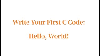 C Language Begin with Hello World [upl. by Aretse108]