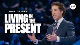 Living In The Present  Joel Osteen [upl. by Catt386]