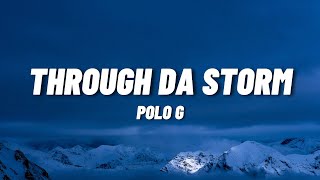 Polo G  Through Da Storm Lyrics [upl. by Lareena]