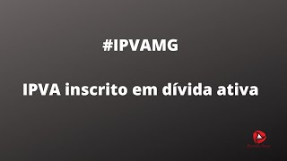 ipvamg parcelamentoipva  IPVA inscrito em dívida ativa em MG [upl. by Azil]