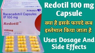 Redotil 100 mg Capsule Uses  Racecadotril Capsules ip 100mg  Dosage And Side Effects [upl. by Segroeg]