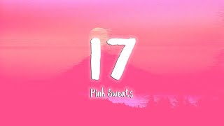 17  Pink Sweat LyricsVietsub [upl. by Ongun408]