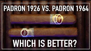 Padron 1926 vs 1964 Which Is Better [upl. by Ecnerolf]