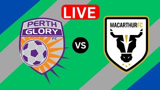 Perth Glory FC Vs Macarthur FC live football score result  2024 [upl. by Anileuqcaj830]