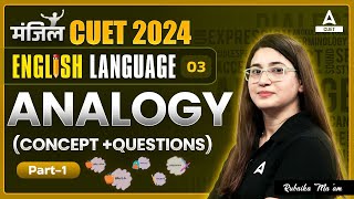 CUET 2024 English Language  Analogy Concept  Questions  Part 1  By Rubaika Maam [upl. by Merle]