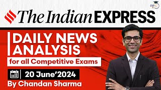 Indian Express Editorial Analysis by Chandan Sharma  20 June 2024  UPSC Current Affairs 2024 [upl. by Mlohsihc]