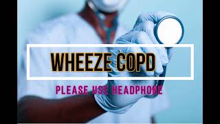 Wheeze COPD COPD Sounds lungs  Lung Sound [upl. by Shimkus]