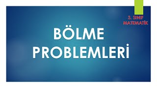 3 SINIF BÖLME PROBLEMLERİ KOLAYDAN ZORA [upl. by Gilbertina]