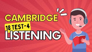 Cambridge 18 listening test 4 [upl. by Filiano]