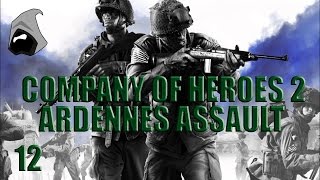 Ep12 OUREN  Company of Heroes 2 Ardennes Assault Campaign [upl. by Janella940]