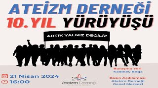 ATEİZM DERNEĞİ 10 YIL YÜRÜYÜŞÜ [upl. by Amice]