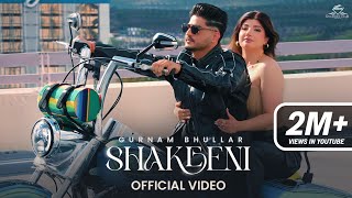 Shakeeni Gurnam Bhullar  Kaptaan  Desi Crew  Diamondstar Worldwide  New Punjabi Song 2024 [upl. by Leahcimnhoj]