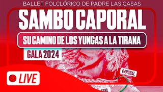 En vivo  Gala Ballet Folclórico de Padre Las Casas 2024 quotSambo Caporalquot [upl. by Annavaig]