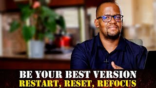 Restart Reset Refocus as many time as you need I Vusumuzi Desmond Nkosi [upl. by Jarrell515]