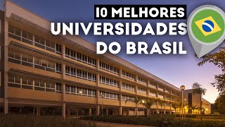 10 MELHORES UNIVERSIDADES DO BRASIL Ranking [upl. by Inalaehon]