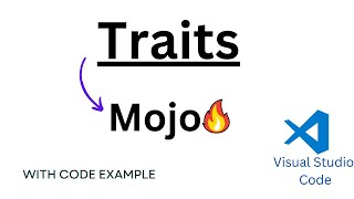 Mojo🔥 Programming language  TraitsComplete Guide HandsOn Coding with Visual Studio Code [upl. by Epuladaugairam]