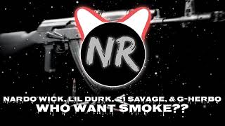 EXTREME BASS BOOSTED Nardo Wick  Who Want Smoke ft Lil Durk 21 Savage amp G Herbo [upl. by Neelloc]