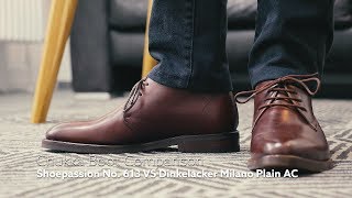 COMPARISON  Shoepassion No 613 VS Dinkelacker Milano Plain AC Chukka Boots [upl. by Kcirdot745]