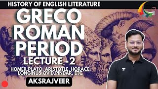 History of English Literature  GrecoRoman Period  AKSRajveer  Literature Lovers [upl. by Ahsram400]