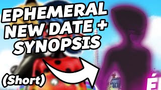 New Ephemeral Synopsis and Date Miraculous Ladybug Short [upl. by Reube585]