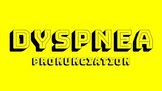 Dyspnea Pronunciation [upl. by Ayotnom]