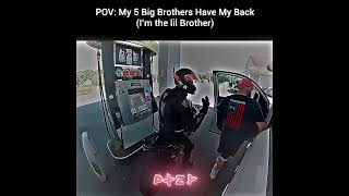 POV My 5 Big Brothers Have My Back shorts edit viral youtubeshorts NOT MINE [upl. by Henig208]