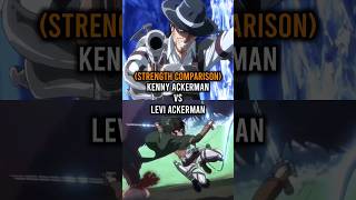 Kenny vs Levi Ackerman Strength Comparison  Attack on Titan [upl. by Schumer]