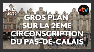 Législatives 2024  Gros plan sur la deuxième circonscription du PasdeCalais [upl. by Eseerehs]