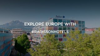 Discover Europe with Radisson Hotels [upl. by Bonita]