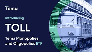 Introducing TOLL  Tema Monopolies and Oligopolies ETF [upl. by Colfin702]