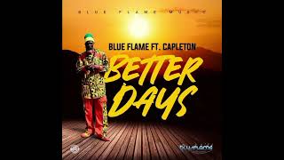 CAPLETON  BETTER DAYS REMIX ON THE SMOKING JOE FRAZIER RIDDIM FT BLUFLAME MUSIC [upl. by Ailak55]