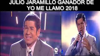 Felicitaciones a Julio Jaramillo Ganador de Yo Me Llamo 2018 [upl. by Woolson]