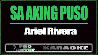 Sa Aking Puso  ARIEL RIVERA KARAOKE [upl. by Leroy249]