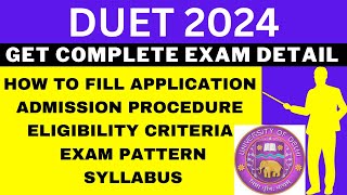 DUET 2024 Notification Out Application Dates Eligibility Syllabus Pattern Admit Card [upl. by Gnaoh]