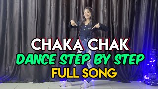 Chaka Chak  Step By Step  Dance Tutorial  Haye Chaka Chak Hai Tu [upl. by Nylhsoj337]