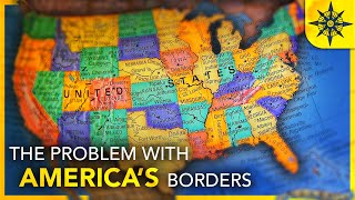 The Problem With the USAs Borders [upl. by Jim]