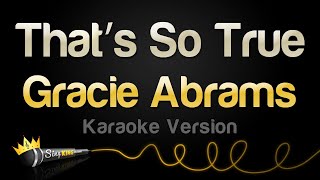 Gracie Abrams  That’s So True Karaoke Version [upl. by Nitza]