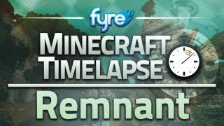 Minecraft Timelapse  Remnant [upl. by Fauch]