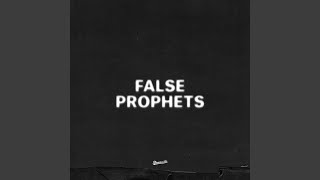 False Prophets [upl. by Reisch]