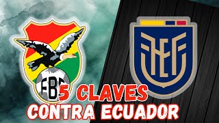 🇧🇴5 Claves para no morir en el intento  Ecuador Vs Bolivia [upl. by Myrtle]